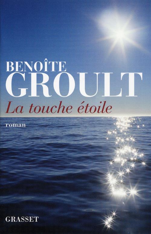 Cover of the book La touche étoile by Benoîte Groult, Grasset