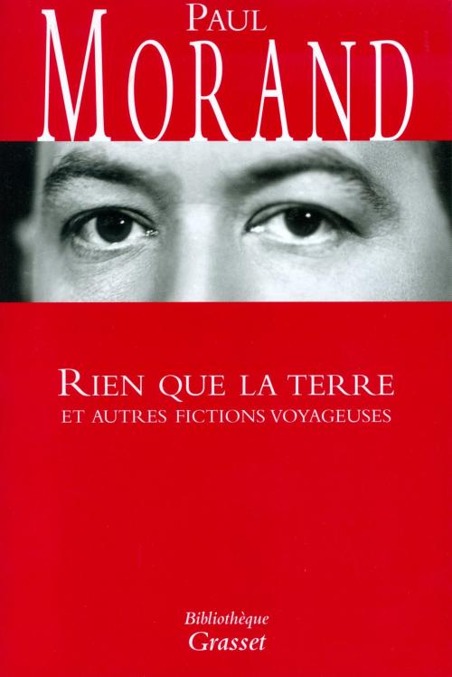 Cover of the book Rien que la terre by Paul Morand, Grasset