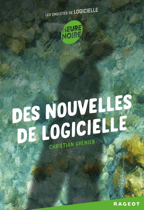 Cover of the book Des nouvelles de Logicielle by Christian Grenier, Rageot Editeur