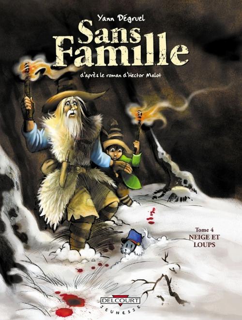 Cover of the book Sans famille T04 by Yann Dégruel, Delcourt