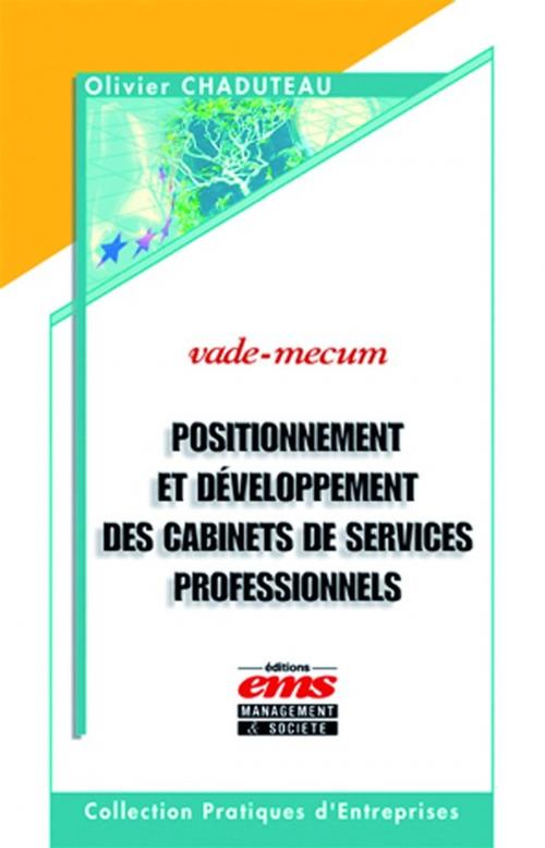 Cover of the book Positionnement et développement des cabinets de services professionnels by Olivier Chaduteau, Éditions EMS