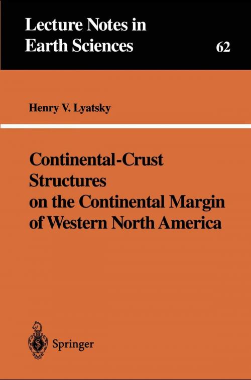 Cover of the book Continental-Crust Structures on the Continental Margin of Western North America by Henry V. Lyatsky, Springer Berlin Heidelberg