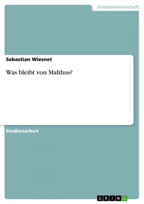 Cover of the book Was bleibt von Malthus? by Sebastian Wiesnet, GRIN Verlag