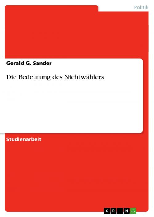 Cover of the book Die Bedeutung des Nichtwählers by Gerald G. Sander, GRIN Verlag