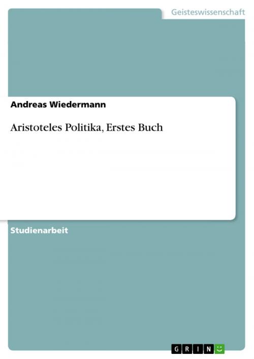 Cover of the book Aristoteles Politika, Erstes Buch by Andreas Wiedermann, GRIN Verlag