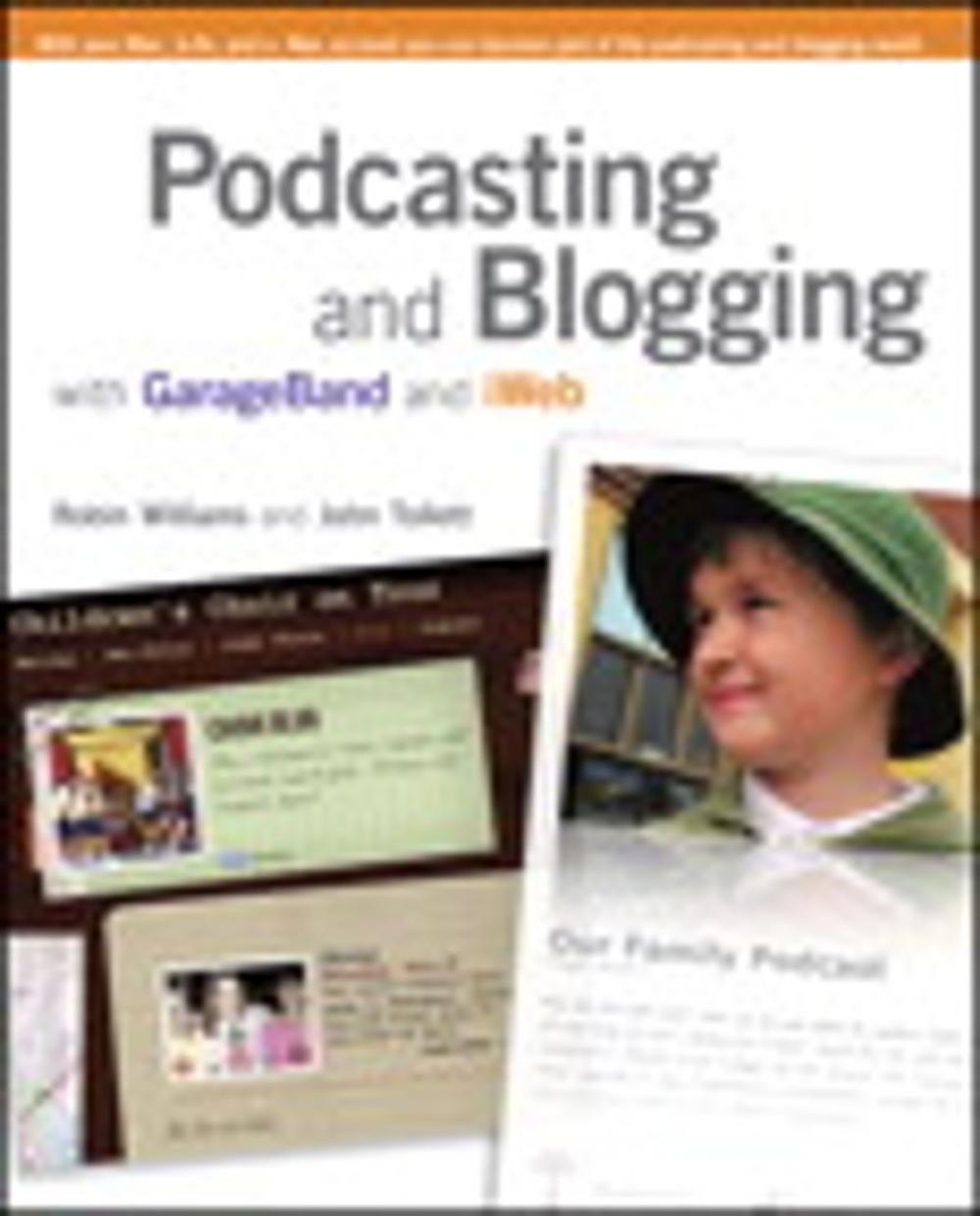 Big bigCover of Podcasting and Blogging with GarageBand and iWeb eBook