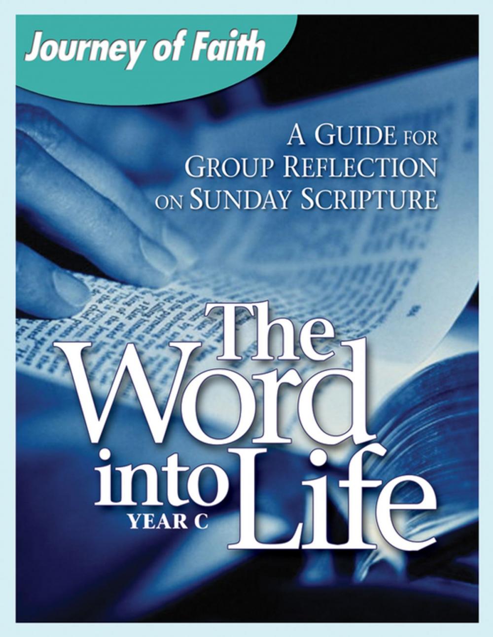 Big bigCover of The Word Into Life, Year C
