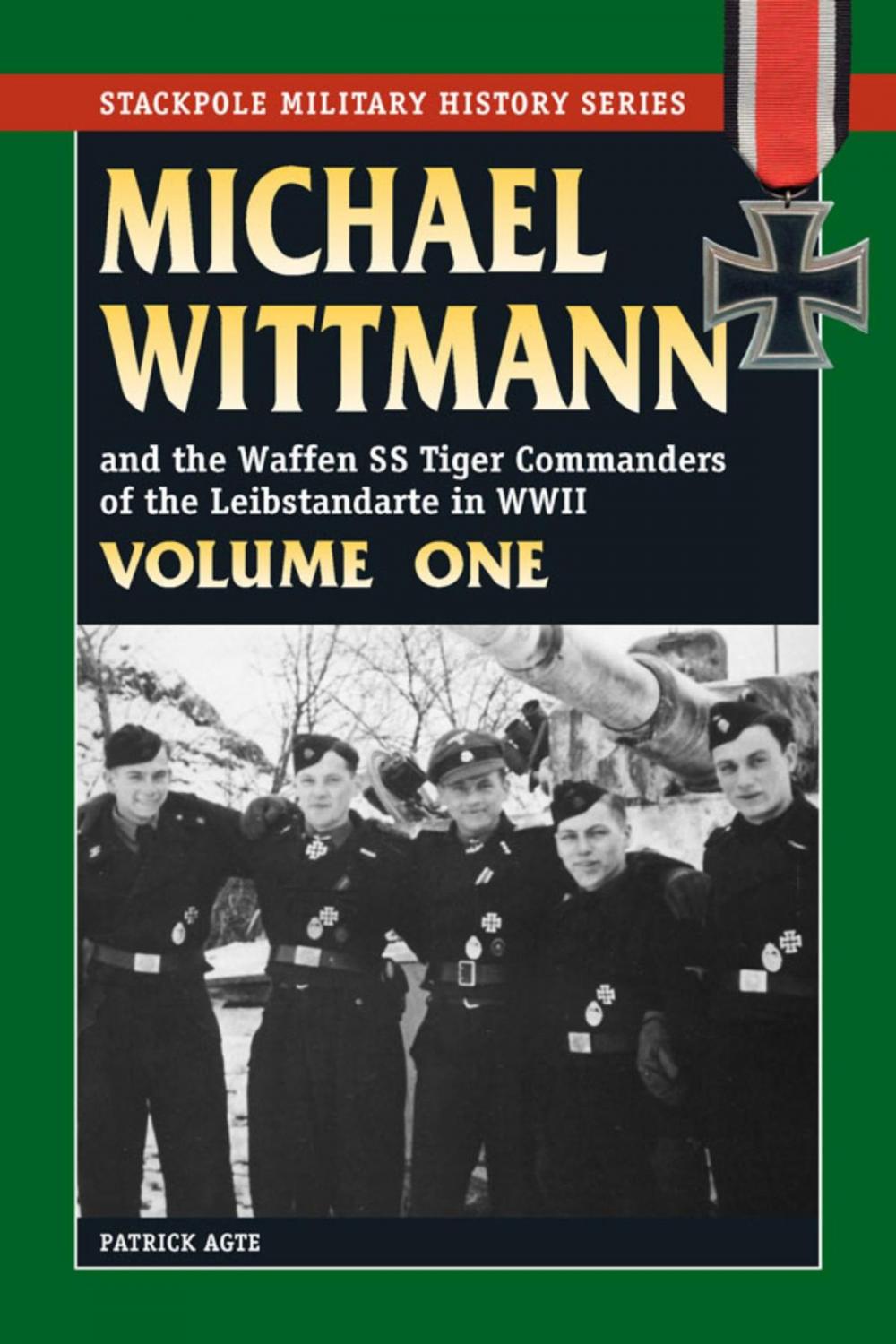 Big bigCover of Michael Wittmann & the Waffen SS Tiger Commanders of the Leibstandarte in WWII