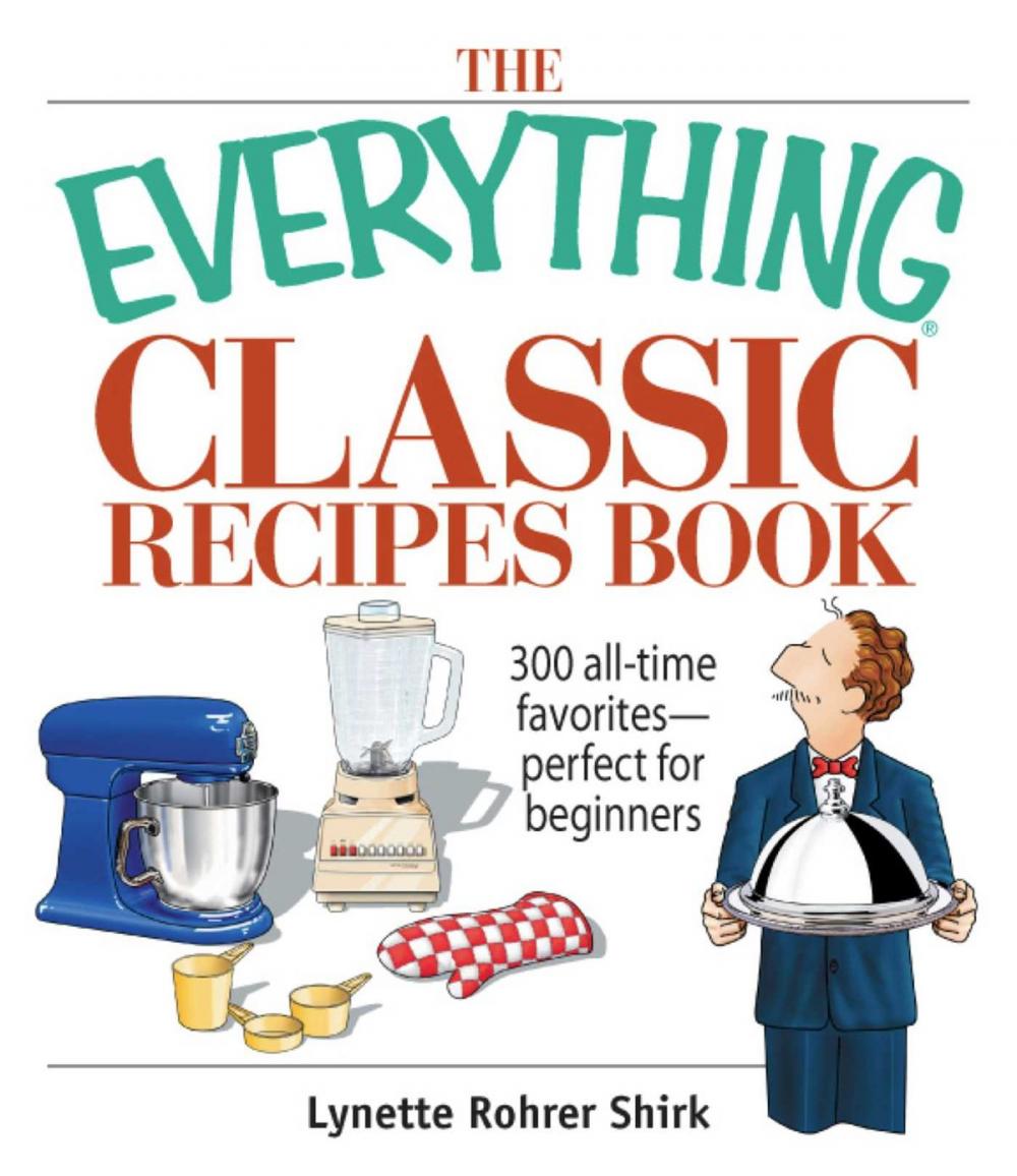 Big bigCover of The Everything Classic Recipes Book