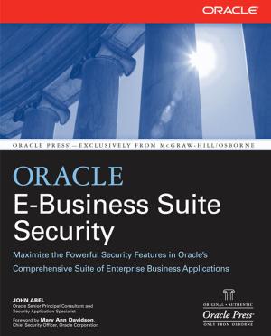 Cover of the book Oracle E-Business Suite Security by Michael T. Bosworth, John R. Holland, Frank Visgatis