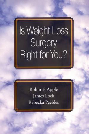 Cover of the book Is Weight Loss Surgery Right for You? by Leslie Iversen, Susan Iversen, Floyd E. Bloom, Robert H. Roth