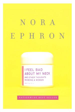 bigCover of the book I Feel Bad About My Neck by 