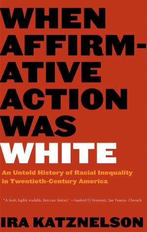 Cover of the book When Affirmative Action Was White: An Untold History of Racial Inequality in Twentieth-Century America by Nicholas Carr