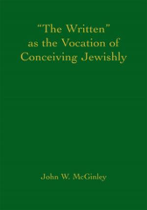 Book cover of The Written as the Vocation of Conceiving Jewishly