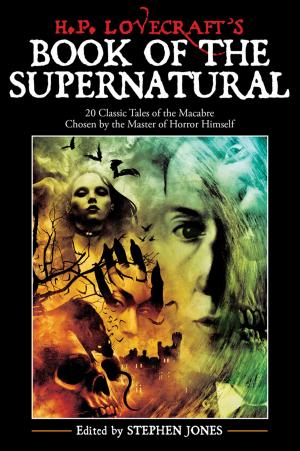 Cover of H. P. Lovecraft's Book of the Supernatural: 20 Classic Tales of the Macabre, Chosen by the Master of Horror Himself