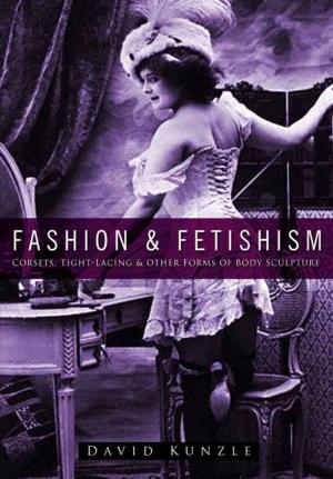 Cover of the book Fashion & Fetishism by Adam Horovitz
