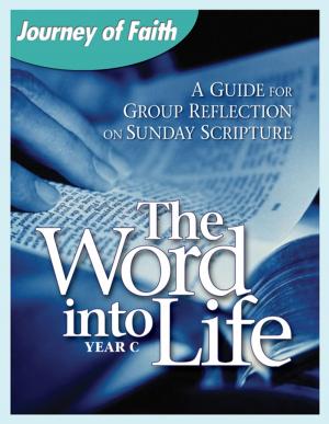 Cover of the book The Word Into Life, Year C by Redemptorist Pastoral Publication