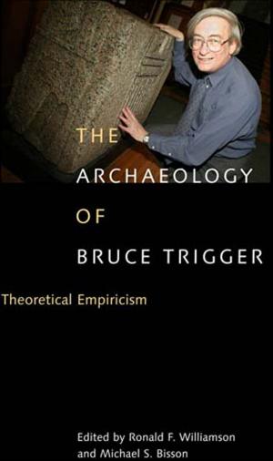 Book cover of Archaeology of Bruce Trigger