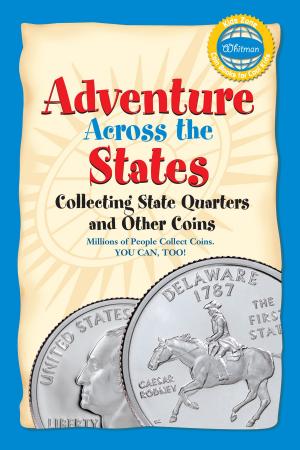 Cover of the book Adventure Across the States, Collecting State Quarters and Other Coins by Derek Francis Allen