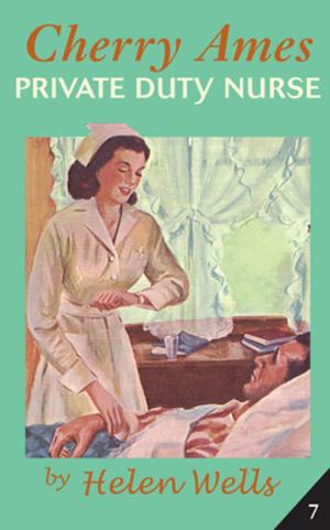 Cover of the book Cherry Ames, Private Duty Nurse by Valerie Aarne Grossman, MALS, BSN, RN