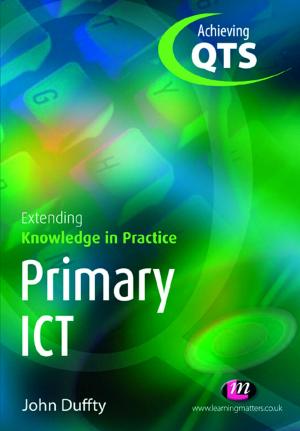 Cover of the book Primary ICT: Extending Knowledge in Practice by Gisela Ernst-Slavit, Dr. Margo Gottlieb