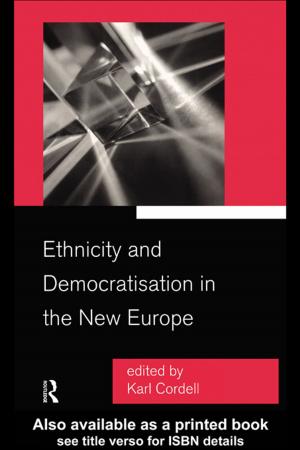 Cover of the book Ethnicity and Democratisation in the New Europe by Ronnie Lessem, Tony Bradley