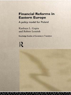 Cover of the book Financial Reforms in Eastern Europe by E A Lovatt Esq, R. J. H  'erail, E. A. Lovatt