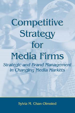 Cover of the book Competitive Strategy for Media Firms by Derek Hook