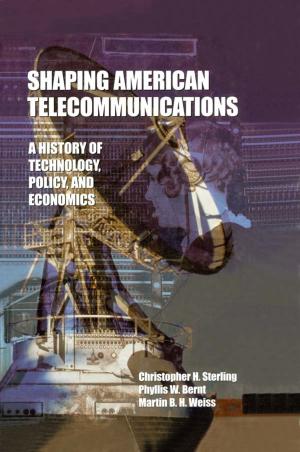 Cover of the book Shaping American Telecommunications by Silvia Camporesi, Mike McNamee