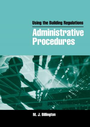 Cover of the book Using the Building Regulations: Administrative Procedures by Davide Dionisi