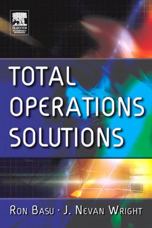 Cover of the book Total Operations Solutions by Christophe Champod, Chris J. Lennard, Pierre Margot, Milutin Stoilovic