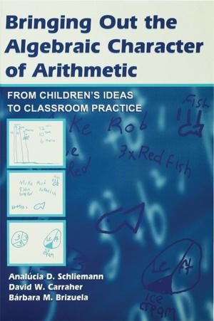 Cover of the book Bringing Out the Algebraic Character of Arithmetic by 