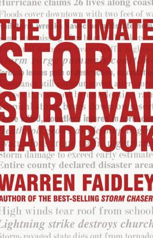 Cover of the book The Ultimate Storm Survival Handbook by Sheridan Voysey