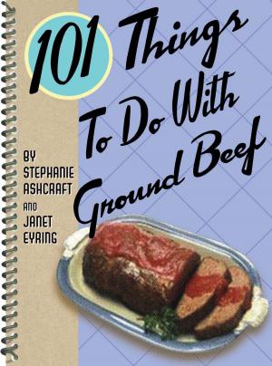 Cover of the book 101 Things to Do with Ground Beef by Julie Petersen, Sheryl Dickert