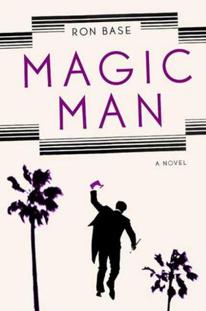 Cover of the book Magic Man by David Snider, Dr. Chris Howard