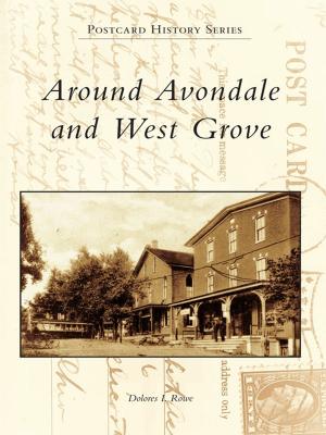Cover of the book Around Avondale and West Grove by Randall P. Vande Water