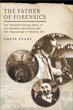 Cover of the book The Father of Forensics by Peg Cochran