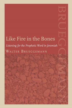 Cover of the book Like Fire in the Bones by Donna Bowman