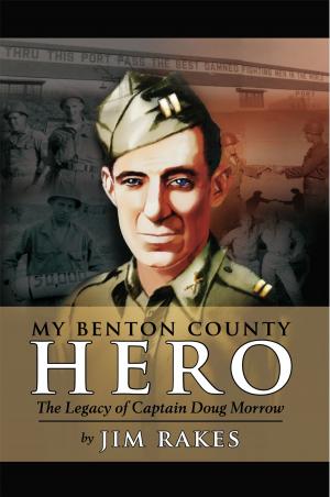 Cover of the book My Benton County Hero by Gene F. Lang