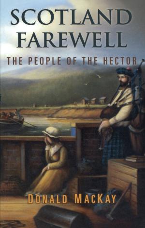 Cover of the book Scotland Farewell by Germaine Warkentin, James Reaney, Hugh Garner, Scott Symons, Robin Skelton