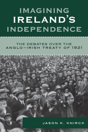 Cover of the book Imagining Ireland's Independence by Kathryn M. Haueisen, Carol Flores