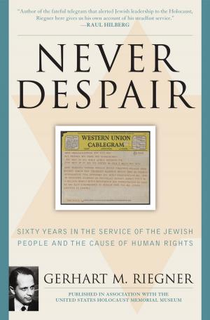 Cover of the book Never Despair by Adam Kirsch