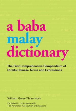 Cover of the book Baba Malay Dictionary by Helen Caswell