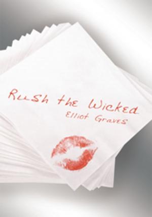 Cover of the book Rush the Wicked by Christine Marketos-Cuomo