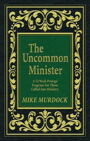 Cover of the book The Uncommon Minister Manual by Nate Henderson