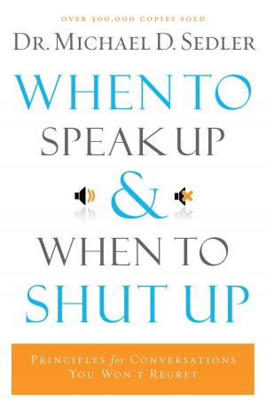 Cover of the book When to Speak Up and When To Shut Up by Edgar USMC Harrell, David Harrell