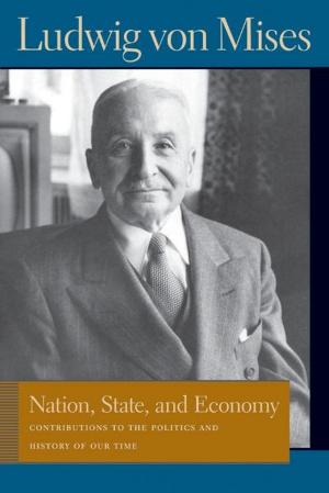 Cover of the book Nation, State, and Economy by Ludwig von Mises