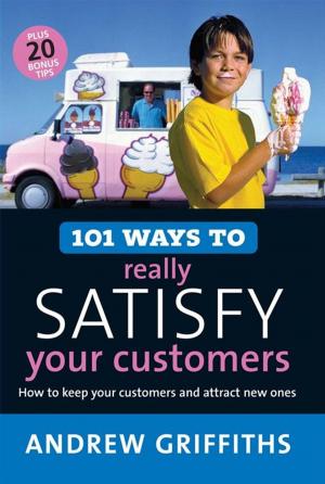 Book cover of 101 Ways to Really Satisfy Your Customers