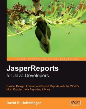 Cover of the book JasperReports for Java Developers by Ferran Garcia Pagans, Neeraj Kharpate, Henric Cronström, James Richardson, Philip Hand