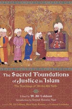 Cover of the book The Sacred Foundations of Justice in Islam by 